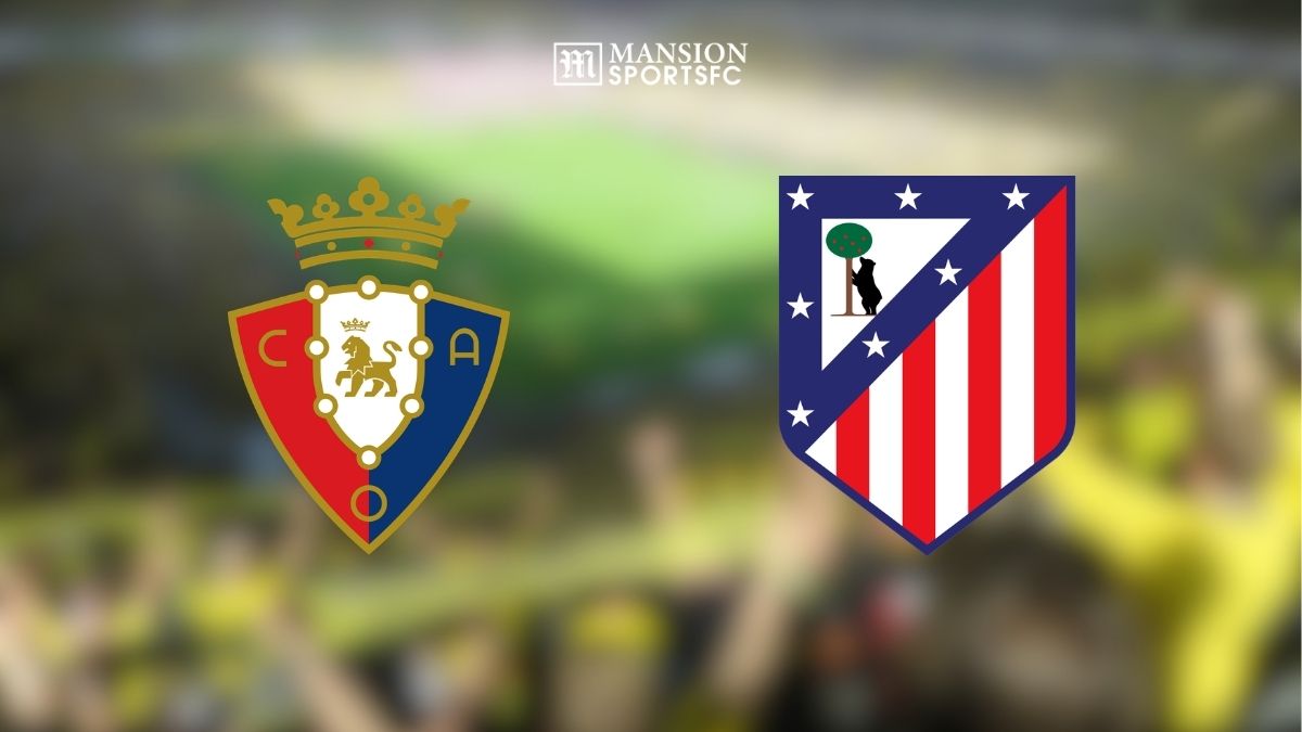 Nơi Xem Trận Osasuna Vs Atletico Madrid Tháng 5 Năm 2026